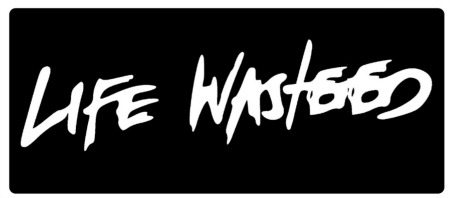 LifeWasteed
